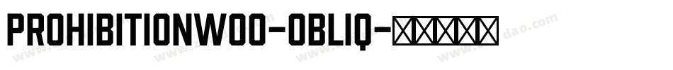 ProhibitionW00-Obliq字体转换