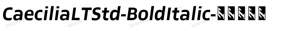CaeciliaLTStd-BoldItalic字体转换