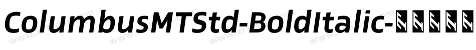 ColumbusMTStd-BoldItalic字体转换