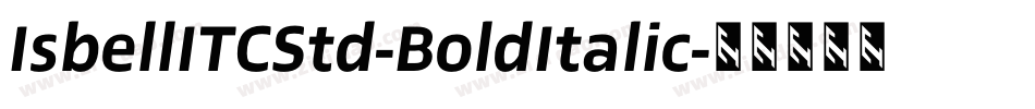 IsbellITCStd-BoldItalic字体转换
