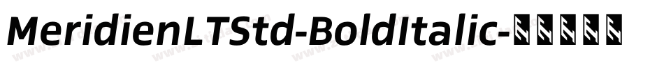 MeridienLTStd-BoldItalic字体转换