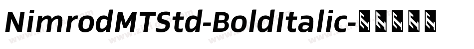 NimrodMTStd-BoldItalic字体转换