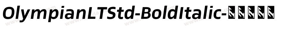 OlympianLTStd-BoldItalic字体转换