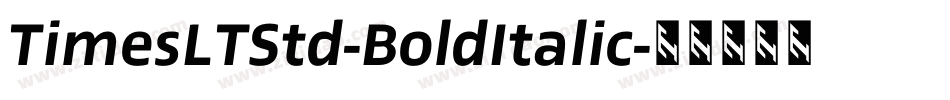 TimesLTStd-BoldItalic字体转换