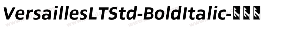 VersaillesLTStd-BoldItalic字体转换