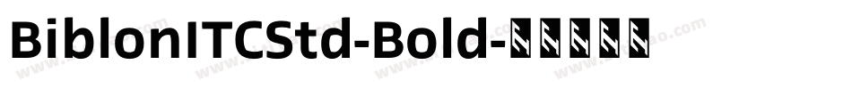 BiblonITCStd-Bold字体转换