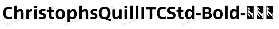 ChristophsQuillITCStd-Bold字体转换