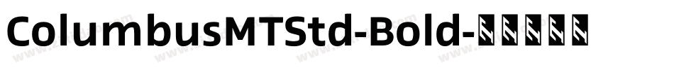 ColumbusMTStd-Bold字体转换