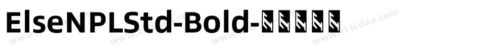 ElseNPLStd-Bold字体转换