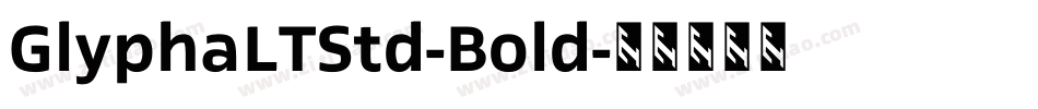 GlyphaLTStd-Bold字体转换