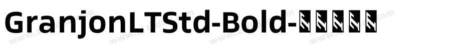 GranjonLTStd-Bold字体转换