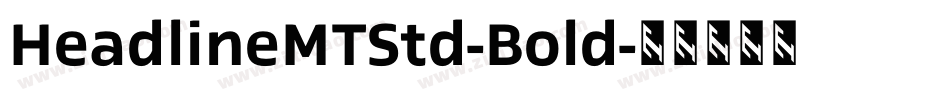 HeadlineMTStd-Bold字体转换
