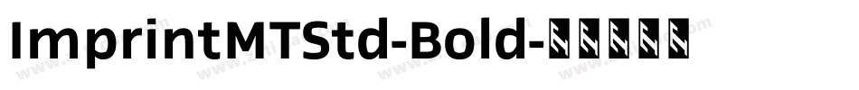 ImprintMTStd-Bold字体转换