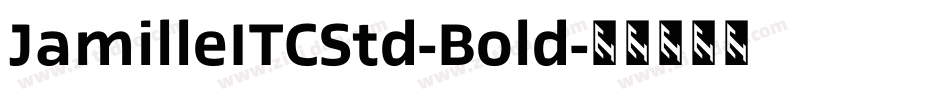 JamilleITCStd-Bold字体转换