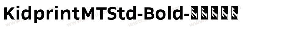 KidprintMTStd-Bold字体转换