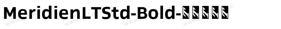 MeridienLTStd-Bold字体转换