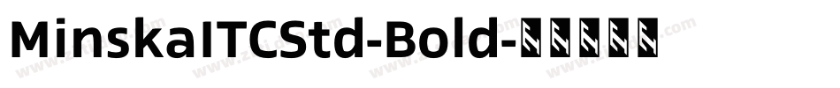 MinskaITCStd-Bold字体转换