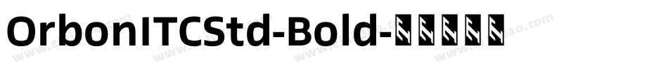 OrbonITCStd-Bold字体转换