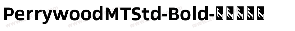 PerrywoodMTStd-Bold字体转换