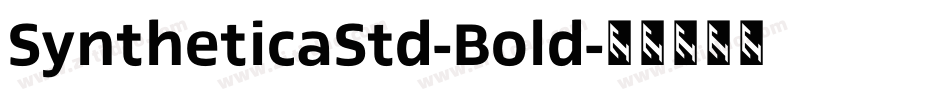 SyntheticaStd-Bold字体转换