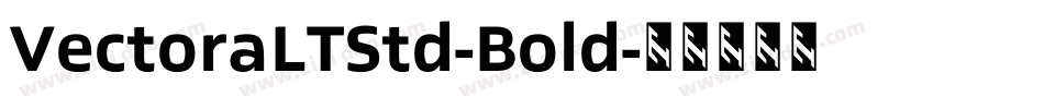VectoraLTStd-Bold字体转换