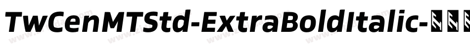 TwCenMTStd-ExtraBoldItalic字体转换