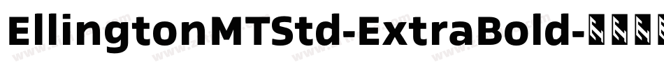 EllingtonMTStd-ExtraBold字体转换