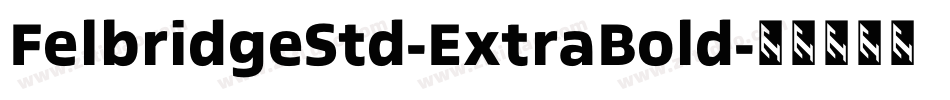 FelbridgeStd-ExtraBold字体转换