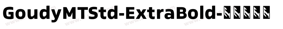 GoudyMTStd-ExtraBold字体转换