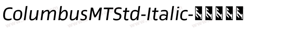ColumbusMTStd-Italic字体转换