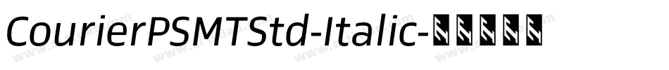 CourierPSMTStd-Italic字体转换