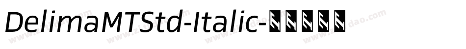 DelimaMTStd-Italic字体转换