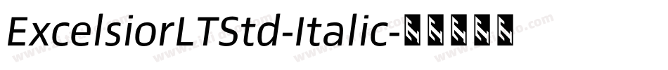ExcelsiorLTStd-Italic字体转换