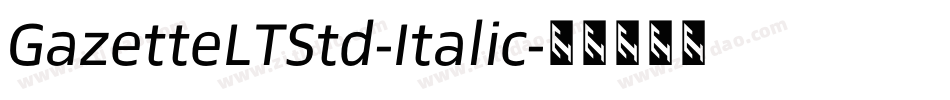 GazetteLTStd-Italic字体转换