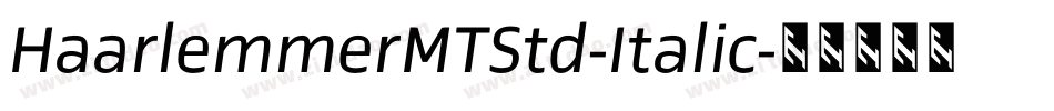 HaarlemmerMTStd-Italic字体转换