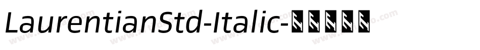 LaurentianStd-Italic字体转换