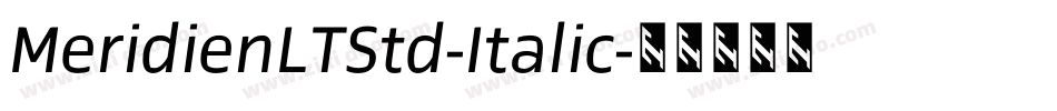 MeridienLTStd-Italic字体转换