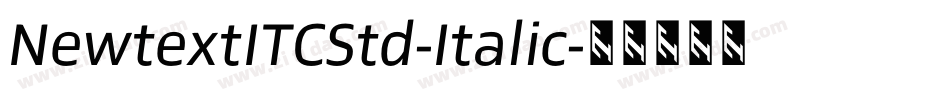 NewtextITCStd-Italic字体转换