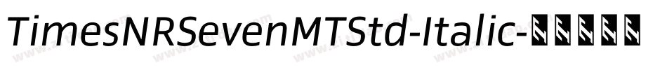 TimesNRSevenMTStd-Italic字体转换