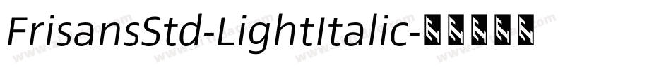 FrisansStd-LightItalic字体转换