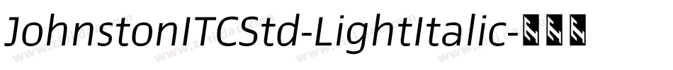JohnstonITCStd-LightItalic字体转换