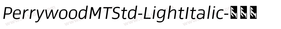 PerrywoodMTStd-LightItalic字体转换