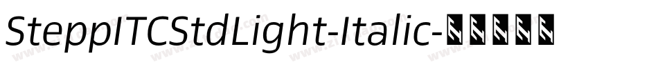 SteppITCStdLight-Italic字体转换