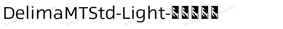 DelimaMTStd-Light字体转换