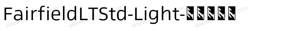 FairfieldLTStd-Light字体转换
