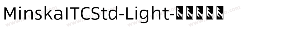 MinskaITCStd-Light字体转换