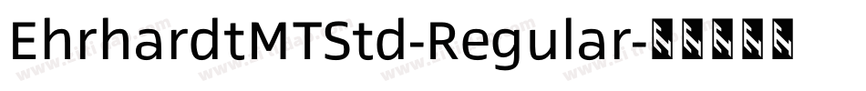 EhrhardtMTStd-Regular字体转换