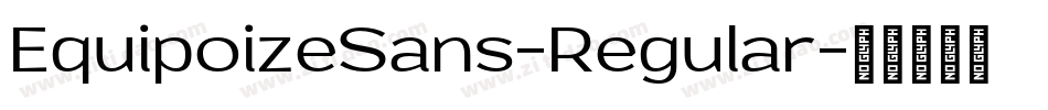 EquipoizeSans-Regular字体转换