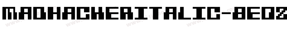 MadHackerItalic-8EOz字体转换