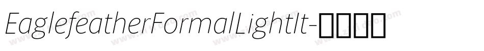 EaglefeatherFormalLightIt字体转换